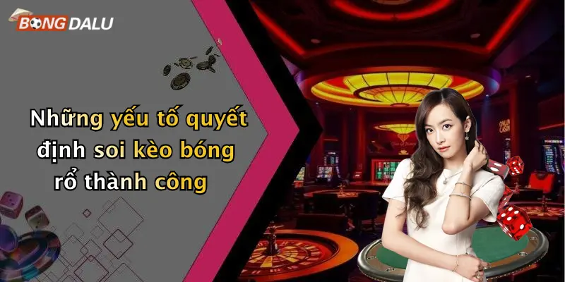 Những yếu tố quyết định soi kèo bóng rổ thành công