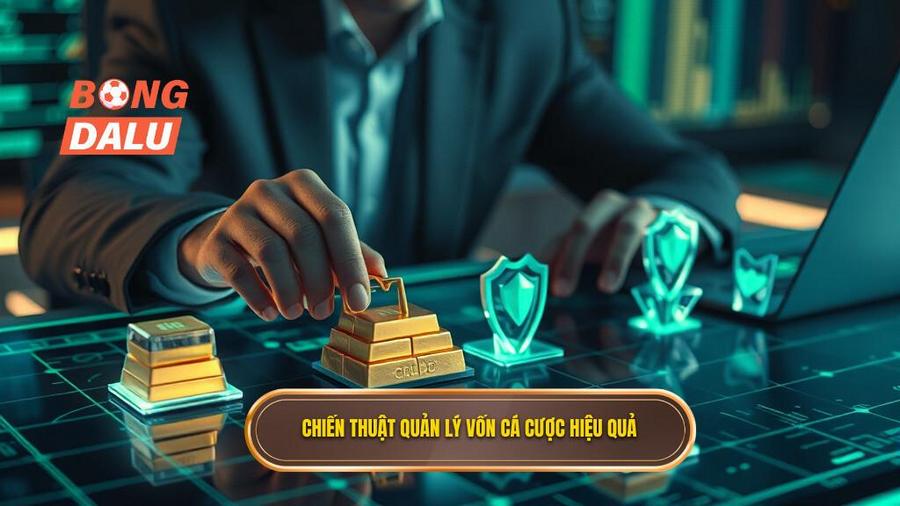 2. Chiến thuật quản lý vốn cá cược hiệu quả