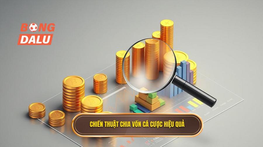3. Chiến thuật chia vốn cá cược hiệu quả