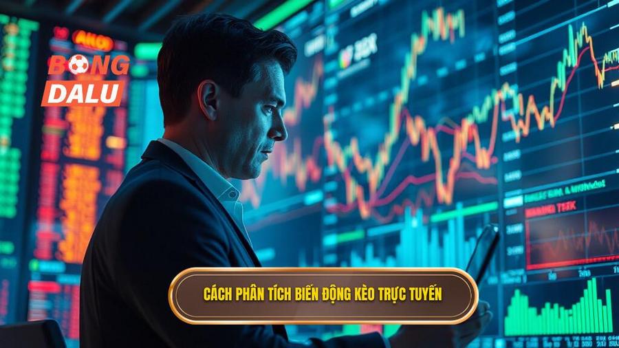 Phân tích biến động tỷ lệ kèo trực tuyến: Đọc vị nhà cái
